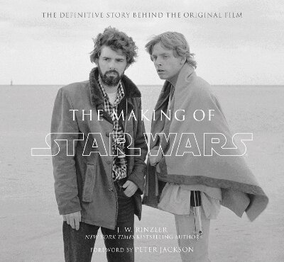 J. W. Rinzler - Making of star wars, Inbunden