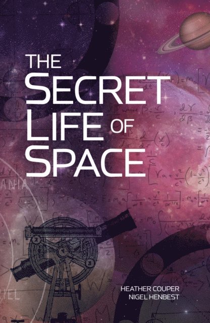 Heather Couper, Nigel Henbest - Secret Life of Space, E-bok