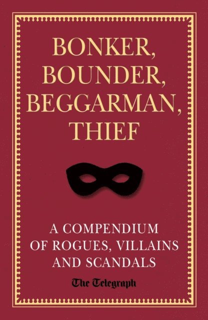 The Telegraph - Bonker, Bounder, Beggarman, Thief, E-bok