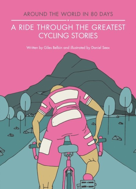Giles Belbin - Ride Through the Greatest Cycling Stories, E-bok