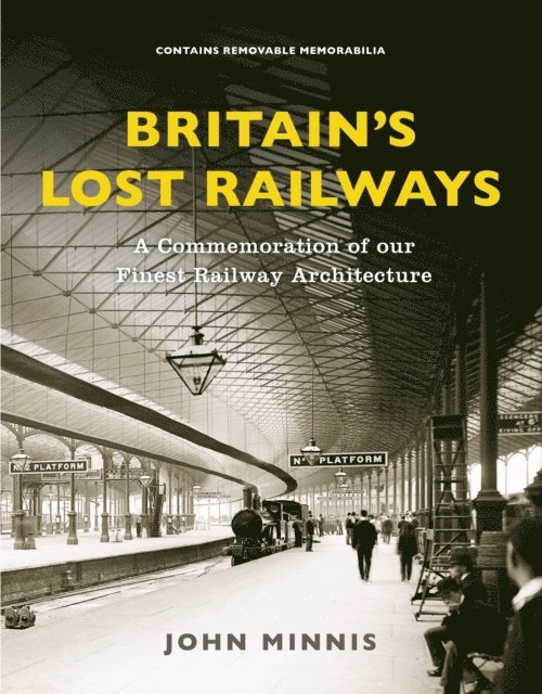 John Minnis - Britain's Lost Railways, E-bok