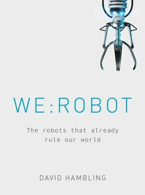 David Hambling - WE: ROBOT, E-bok