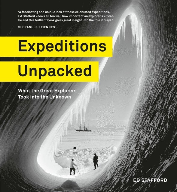 Ed Stafford - Expeditions Unpacked, E-bok