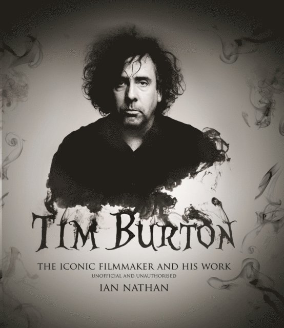 Ian Nathan - Tim Burton (updated edition), E-bok