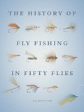 History of Fly Fishing in Fifty Flies