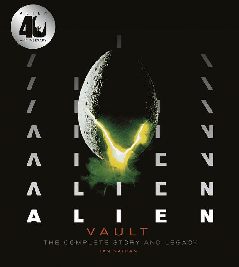 Veronica Cartwright Ian Nathan - Alien Vault The Definitive Story Behind the Film, Inbunden
