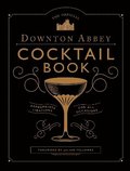 Official Downton Abbey Cocktail Book