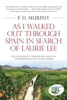 P. D. Murphy - As I Walked Out Through Spain in Search of Laurie Lee, Häftad. Tillgänglighet: Lägg i varukorg