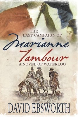 David Ebsworth - Last Campaign of Marianne Tambour, Häftad