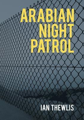 Ian Thewlis - Arabian Night Patrol, Häftad. Tillgänglighet: Lägg i varukorg