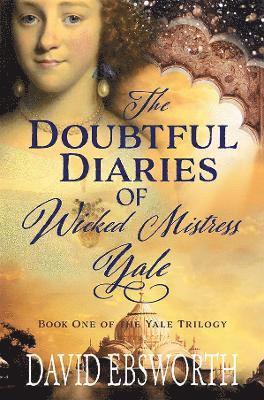 David Ebsworth - Doubtful Diaries of Wicked Mistress Yale, Häftad