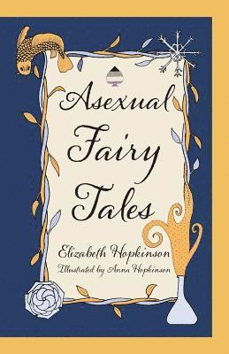 Elizabeth Hopkinson - Asexual Fairy Tales, Häftad