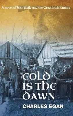 Charles Egan - Cold is the Dawn, Inbunden. Tillgänglighet: Lägg i varukorg