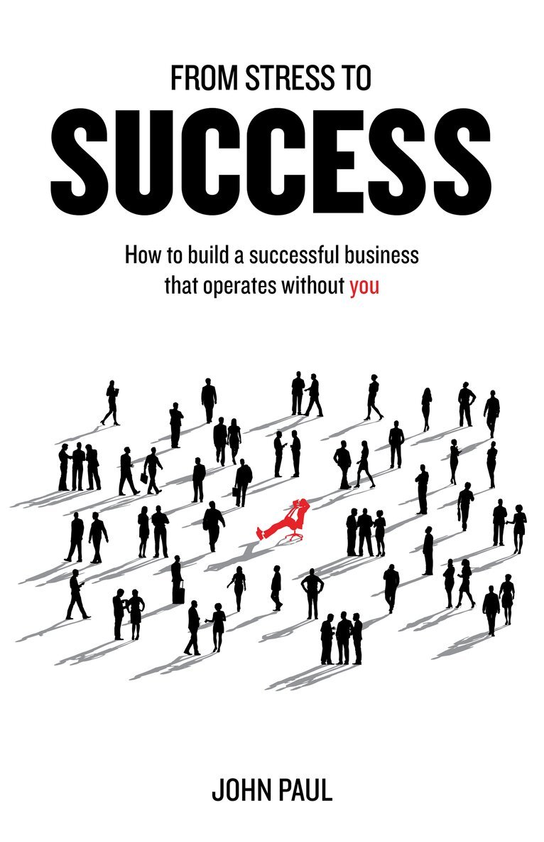 John Paul - From Stress to Success, Häftad