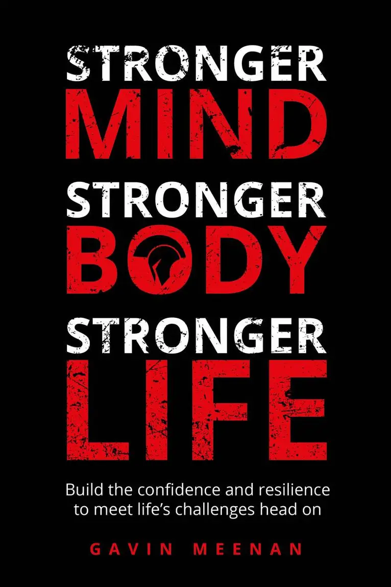 Gavin Meenan - Stronger Mind, Stronger Body, Stronger Life, Häftad. Tillgänglighet: Lägg i varukorg