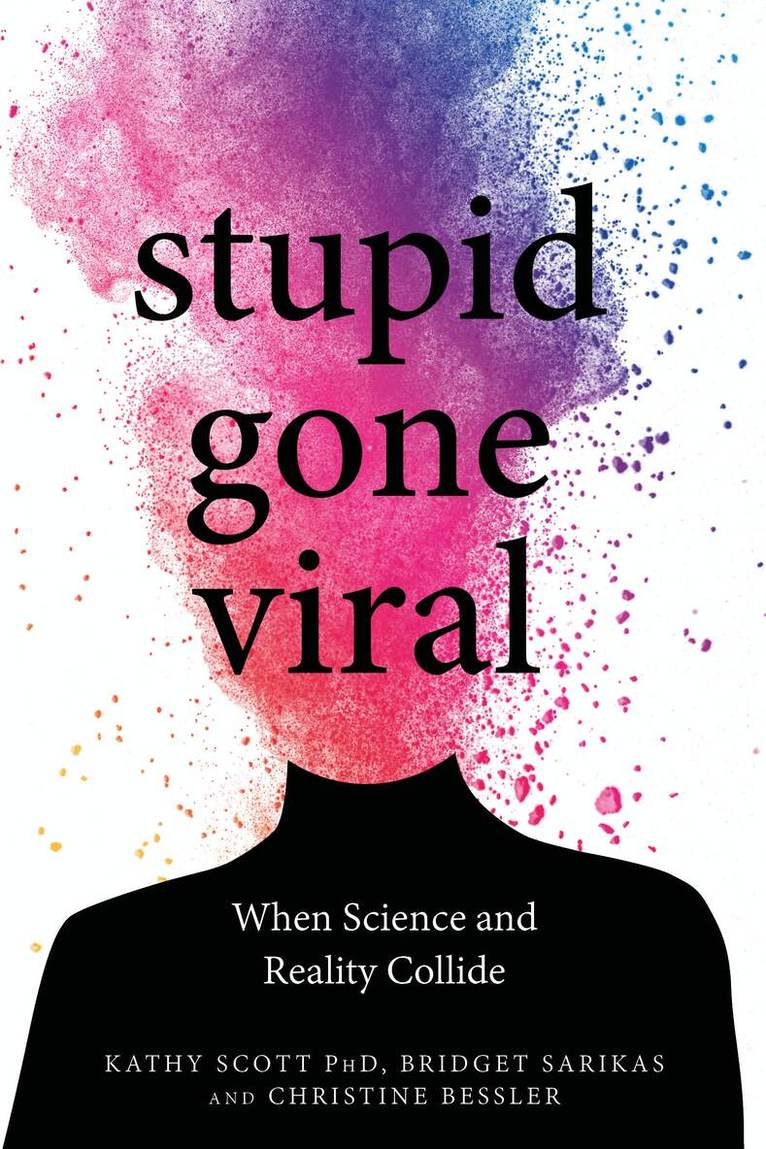 Kathy Scott, Bridget Sarikas, Christine Bessler - Stupid Gone Viral, Häftad. Tillgänglighet: Lägg i varukorg