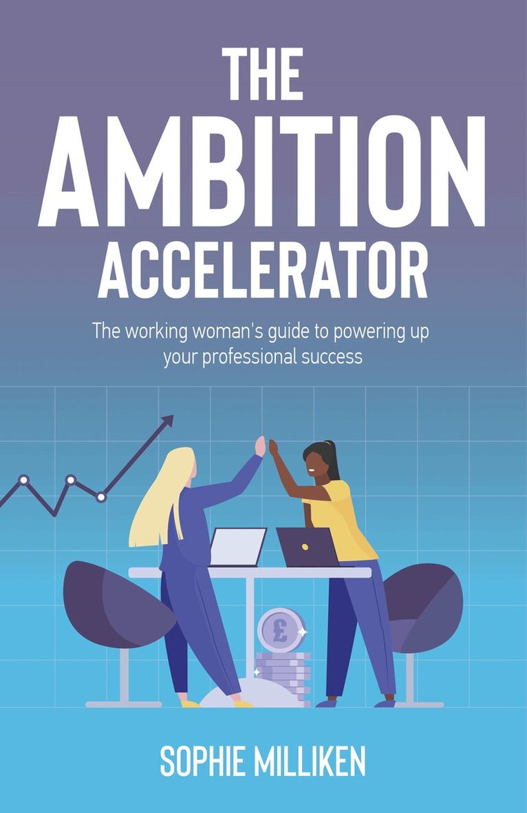 Sophie Milliken - Ambition Accelerator, Häftad