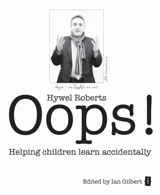 Hywel Roberts, Ian Gilbert - Oops!, E-bok