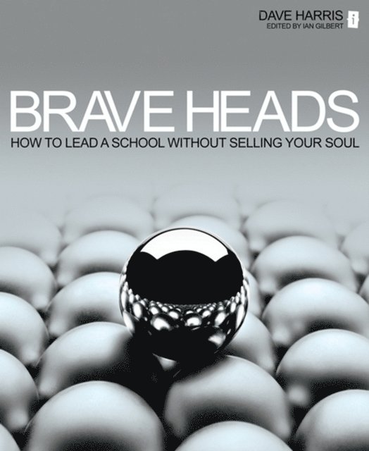 Dave Harris, Ian Gilbert - Brave Heads, E-bok