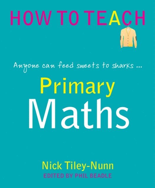 Nick Tiley-Nunn, Phil Beadle - Primary Maths, E-bok