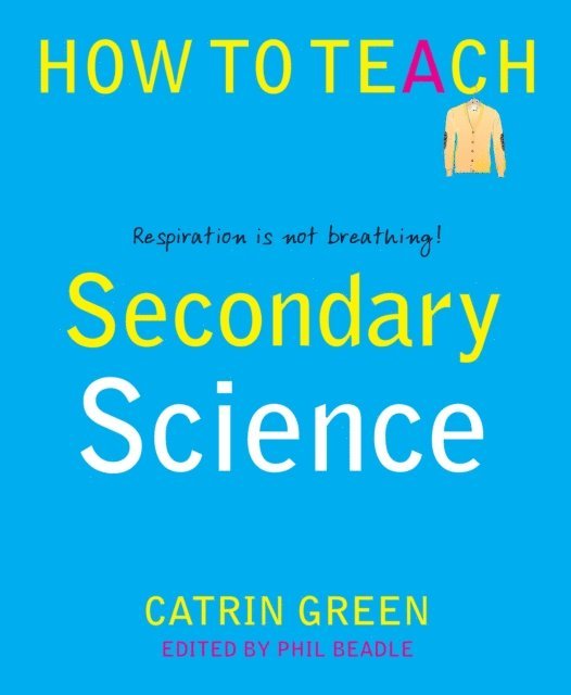 Catrin Green, Phil Beadle - Secondary Science, E-bok
