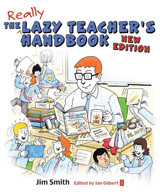Jim Smith, Ian Gilbert - Lazy Teacher's Handbook, E-bok