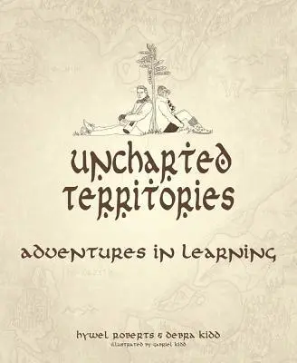 Hywel Roberts, Debra Kidd - Uncharted Territories, Häftad. Tillgänglighet: Lägg i varukorg
