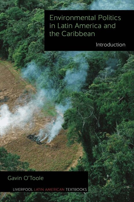 Gavin O'Toole - Environmental Politics in Latin America and the Caribbean volume 1, Häftad