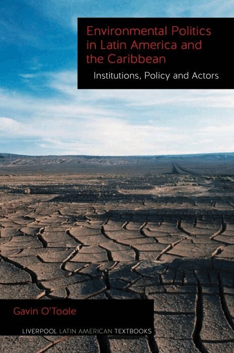 Gavin O'Toole - Environmental Politics in Latin America and the Caribbean volume 2, Häftad