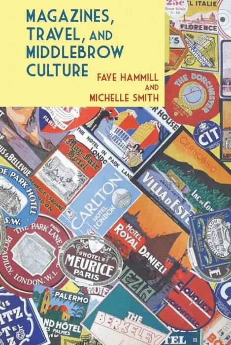 Faye Hammill, Michelle Smith - Magazines, Travel, and Middlebrow Culture, Inbunden. Tillgänglighet: Tillfälligt slut