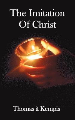 Thomas a Kempis - Imitation Of Christ - with Indexes of Biblical References, People Names and Subject Matter, Inbunden