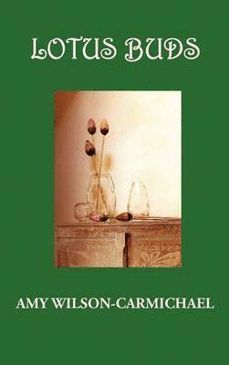 Amy Wilson-Carmichael - Lotus Buds, Inbunden