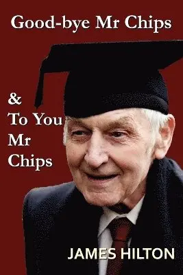 James Hilton - Good-Bye, Mr. Chips & To You, Mr. Chips, Häftad. Tillgänglighet: Lägg i varukorg