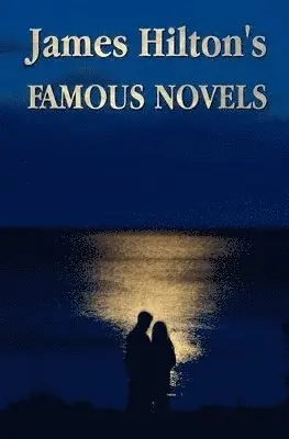 James Hilton - Goodb Famous Novels -(Unabridged) Lost Horizon, Knight without Armour, Inbunden. Tillgänglighet: Lägg i varukorg