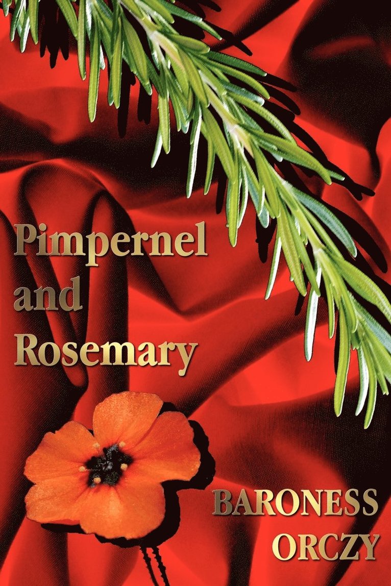 Baroness Orczy - Pimpernel and Rosemary, Häftad