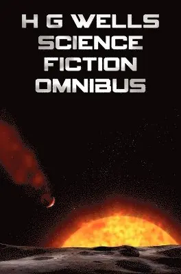 H G Wells - H G Wells Science Fiction Omnibus, (Unabridged) the Time Machine, the War of the Worlds, the Shape of Things to Come, the Invisible Man, the Island of, Inbunden. Tillgänglighet: Lägg i varukorg