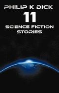 Philip K Dick - Eleven Science Fiction Stories