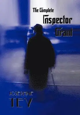 Josephine Tey - Complete Inspector Grant, Häftad. Tillgänglighet: Lägg i varukorg
