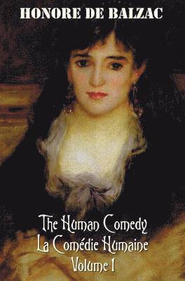 Honore de Balzac - Human Comedy, La Comedie Humaine, Volume 1, Inbunden