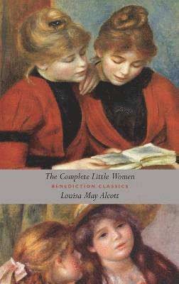 Louisa May Alcott - Complete Little Women, Inbunden