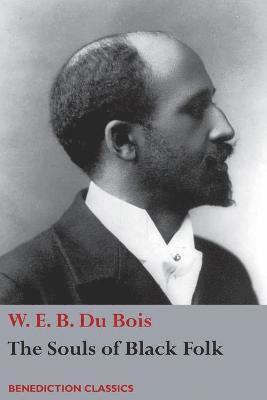 W E B Du Bois - Souls of Black Folk, Häftad