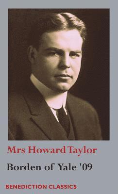 Mrs Howard Taylor - Borden of Yale '09, Inbunden. Tillgänglighet: Lägg i varukorg