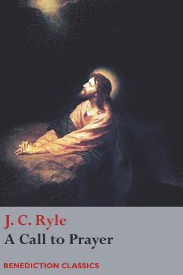 J C Ryle - Call to Prayer, Häftad
