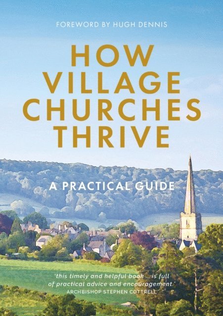 Sandra Millar, Nick Edmonds, Helen Bent, Gill Ambrose, Robert Atwell - How Village Churches Thrive, E-bok