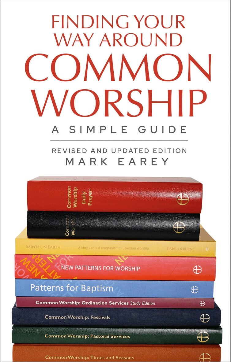 Mark Earey - Finding Your Way Around Common Worship 2nd edition, Häftad