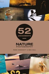 52 Assignments: Nature Photography