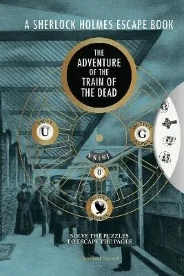 Sherlock Holmes Escape Book: The Adventure of the Train of the Dead