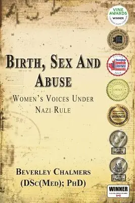 Beverley Chalmers - Birth, Sex and Abuse: Women's Voices Under Nazi Rule (Winner: Canadian Jewish Literary Award, Choice Outstanding Academic Title, USA National Jewish Book Award, Eric Hoffer Award), Häftad. Tillgänglighet: Lägg i varukorg