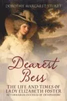 Dorothy Margaret Stuart - Dearest Bess, Häftad. Tillgänglighet: Lägg i varukorg