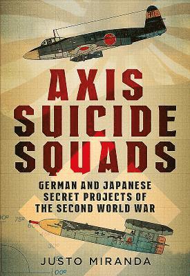 Justo Miranda - Axis Suicide Squads, Inbunden